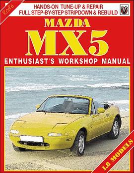 Mazda MX-5 1.8 Litre Enthusiast's Workshop Manual pdf epub mobi 下载