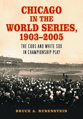 Chicago in the World Series, 1903-2005 pdf epub mobi 电子书 下载