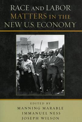 Race and Labor Matters in the New U.S. Economy pdf epub mobi 电子书 下载