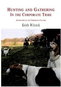 Hunting and Gathering in the Corporate Tribe pdf epub mobi 下载