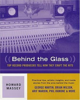 Behind the Glass - Top Record Producers Tell How They Craft the Hits (Softcover) pdf epub mobi 电子书 下载