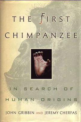 The First Chimpanzee In Search of Human Origins pdf epub mobi 电子书 下载