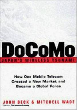 DoCoMo - Japan's Wireless Tsunami pdf epub mobi 电子书 下载
