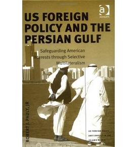 US Foreign Policy And The Persian Gulf pdf epub mobi 电子书 下载