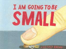 I Am Going To Be Small pdf epub mobi 电子书 下载