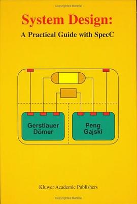 System Design - A Practical Guide with SpecC pdf epub mobi 下载