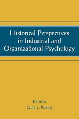 Historical Perspectives in Industrial and Organizational Psychology