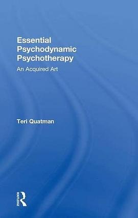 Essential Psychodynamic Psychotherapy: An Acquired Art pdf epub mobi 电子书 下载