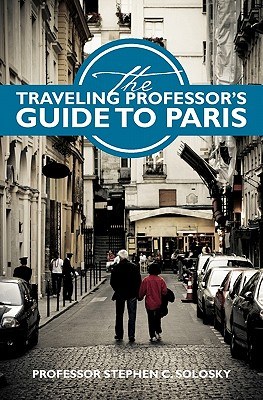 The Traveling Professor's Guide to Paris pdf epub mobi 电子书 下载