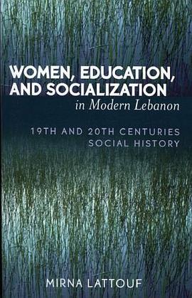 Women, Education, and Socialization in Modern Lebanon pdf epub mobi 電子書 下載