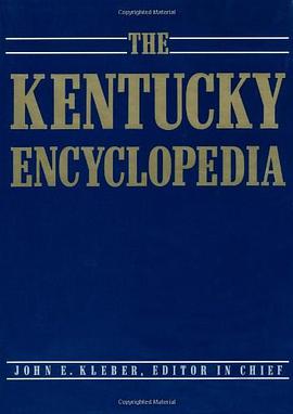 The Kentucky Encyclopedia pdf epub mobi 电子书 下载