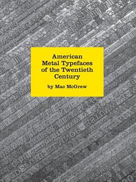 American Metal Typefaces of the Twentieth Century, 2nd Revised Edition pdf epub mobi 电子书 下载