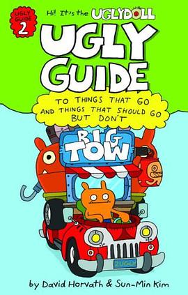 Ugly Guide to Things That Go and Things That Should Go But Don't pdf epub mobi 电子书 下载