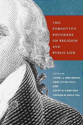The Forgotten Founders on Religion and Public Life pdf epub mobi 电子书 下载