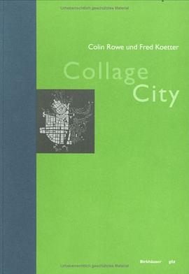 Collage City (Geschichte und Theorie der Architektur) (German Edition) pdf epub mobi 电子书 下载