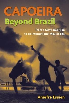 Capoeira Beyond Brazil pdf epub mobi 电子书 下载