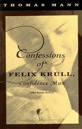 Confessions of Felix Krull, Confidence Man pdf epub mobi 电子书 下载
