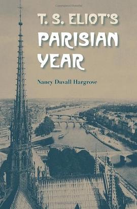 T. S. Eliot's Parisian Year