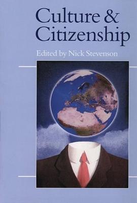 Culture and Citizenship (Politics and Culture) (Politics and Culture) pdf epub mobi 电子书 下载