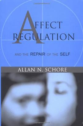 Affect Regulation and the Repair of the Self
