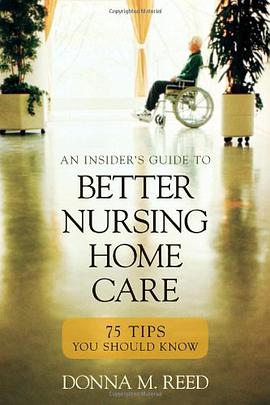 Insider's Guide to Better Nursing Home Care pdf epub mobi 电子书 下载