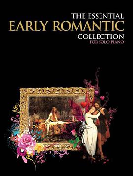 The Essential Early Romantic Collection pdf epub mobi 电子书 下载