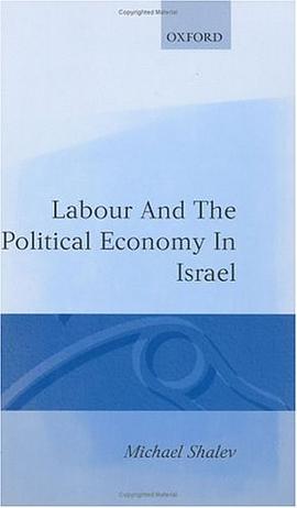 Labour and the Political Economy in Israel (Library of Political Economy) pdf epub mobi 电子书 下载