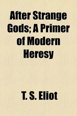 After Strange Gods; A Primer of Modern Heresy pdf epub mobi 电子书 下载
