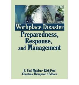 Workplace Disaster Preparedness, Response, and Management pdf epub mobi 电子书 下载