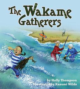 The Wakame Gatherers pdf epub mobi 电子书 下载