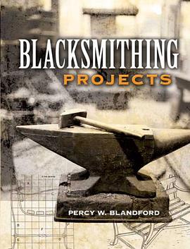 Blacksmithing Projects pdf epub mobi 电子书 下载