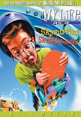 My Life as a Sky Surfing Skateboarder pdf epub mobi 电子书 下载