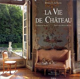La vie de chateau (Douceur de vivre) (French Edition) pdf epub mobi 电子书 下载