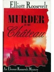 Murder in the Chateau: An Eleanor Roosevelt Mystery pdf epub mobi 电子书 下载
