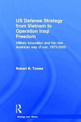US Defence Strategy from Vietnam to Operation Iraqi Freedom pdf epub mobi 电子书 下载
