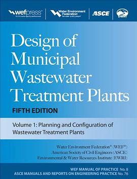 Design of Municipal Wastewater Treatment Plants MOP 8, Fifth Edition (Wef Manual of Practice 8 pdf epub mobi 电子书 下载