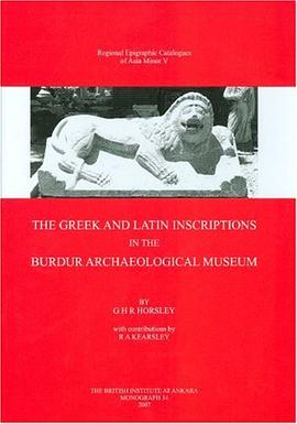 The Greek and Latin Inscriptions in the Burdur Archaeological Museum pdf epub mobi 电子书 下载