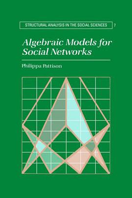 Algebraic Models Social Networks pdf epub mobi 电子书 下载