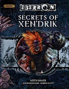 Secrets of Xen'drik (Dungeon & Dragons d20 3.5 Fantasy Roleplaying, Eberron Setting) pdf epub mobi 电子书 下载