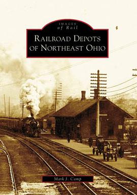 Railroad Depots of Northeast Ohio pdf epub mobi 电子书 下载