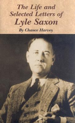 The Life and Selected Letters of Lyle Saxon pdf epub mobi 电子书 下载