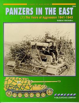Panzers in the East (1) The Years of Aggression 1941-1943 pdf epub mobi 电子书 下载