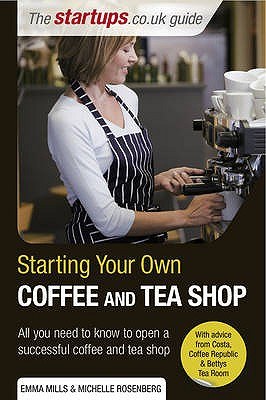 Start Your Own Coffee and Tea Shop Everything You Need to Know to Start and Run a Successful Coffee  pdf epub mobi 下载