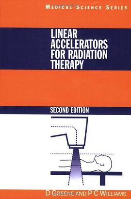 Linear Accelerators for Radiation Therapy pdf epub mobi 电子书 下载
