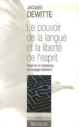 Le pouvoir de la langue et la liberté de l'esprit pdf epub mobi 电子书 下载