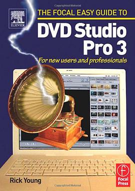 Focal Easy Guide to DVD Studio Pro 3 pdf epub mobi 电子书 下载
