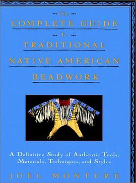 The Complete Guide to Traditional Native American Beadwork pdf epub mobi 电子书 下载