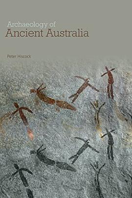 Archaeology of Ancient Australia pdf epub mobi 电子书 下载