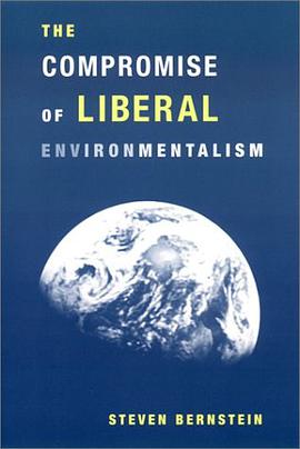The Compromise of Liberal Environmentalism pdf epub mobi 电子书 下载