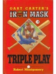 Triple Play Gary Carters Iron Mask Series pdf epub mobi 下载